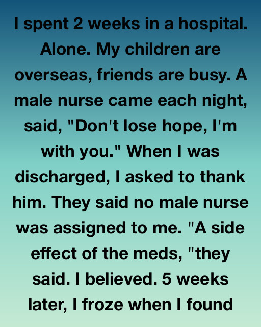 I Thought I Was Hallucinating My Only Friend In The Hospital, But Finding The Truth Five Weeks Later Changed How I See The World