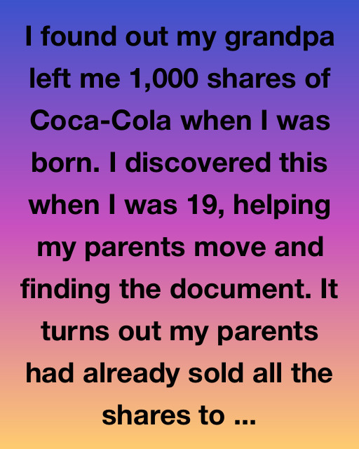 The Coca-Cola Shares My Grandpa Left Me