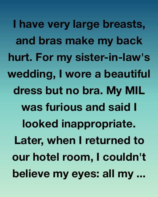 No Bra, No Apology: What Happened After My MIL Tried To Humiliate Me