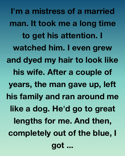 The Mistress Who Got Everything—And Then Something More