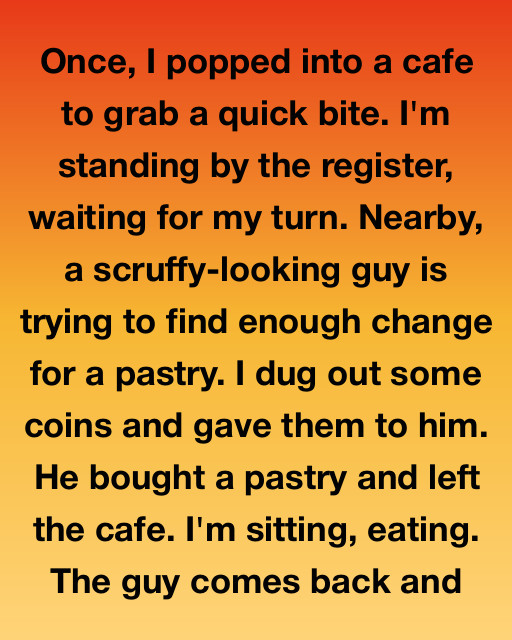 I Saw A Scruffy Stranger In A Cafe And Shared My Change, But I Never Expected Him To Return With A Secret That Would Change My Life