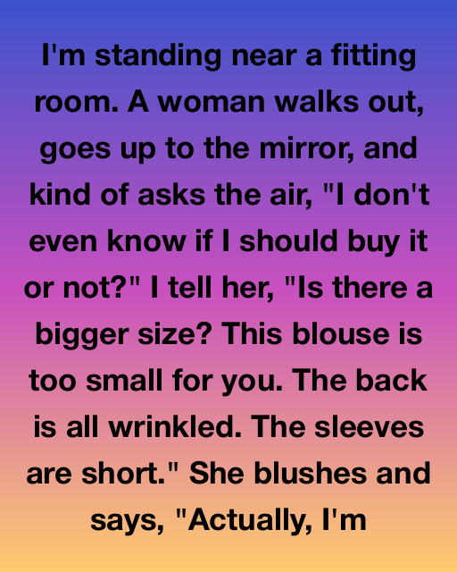 I Thought I Was Giving Helpful Fashion Advice To A Stranger, But Her Reaction Taught Me A Lesson About Beauty That I Will Never Forget