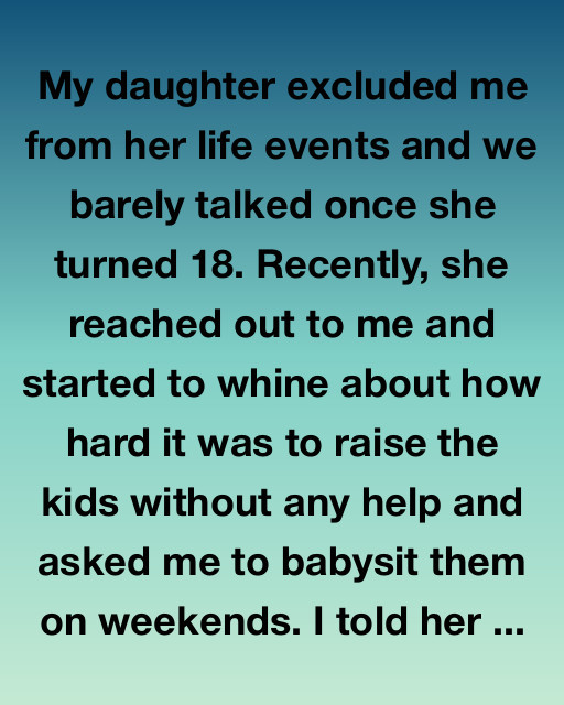 She Wanted My Help Only When Life Got Hard