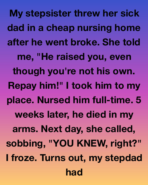 My Stepsister Abandoned Her Dying Dad. The Day After He Died, She Accused Me Of Theft.