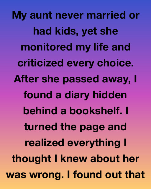 My Childless Aunt Criticized My Entire Life. I Found Her Diary And A Folded Piece Of Paper Inside.