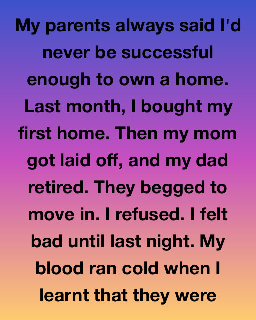 I Refused To Let My Broke Parents Move In. Then The Bank Called With A Warning.