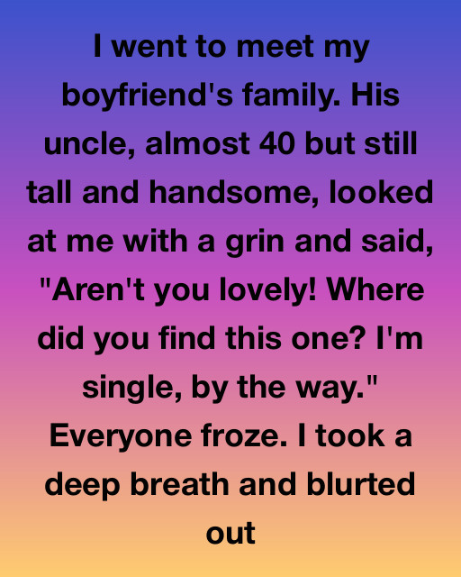 I Went To Meet My Boyfriendโs Family And His Uncle Made An Inappropriate Comment, But The Secret That Came Out Next Changed Everything I Thought I Knew About Their Family Tree