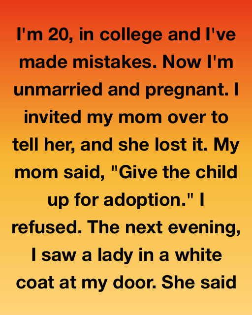 I’m Twenty, In College, And I’ve Made Mistakes, But When My Mom Tried To Decide My Baby’s Future For Me, A Secret From Her Own Past Walked Through My Door