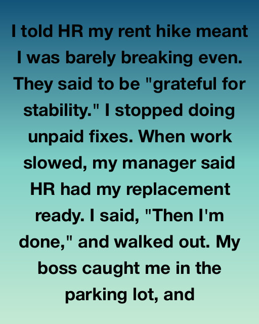 I Told HR My Rent Hike Meant I Was Barely Breaking Even, But Walking Out Of My Job Taught Me The Most Valuable Lesson About My Own Worth