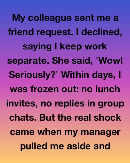 I Refused A Coworker’s Friend Request To Keep My Life Private, But The Office War That Followed Led Me To A Truth I Never Expected