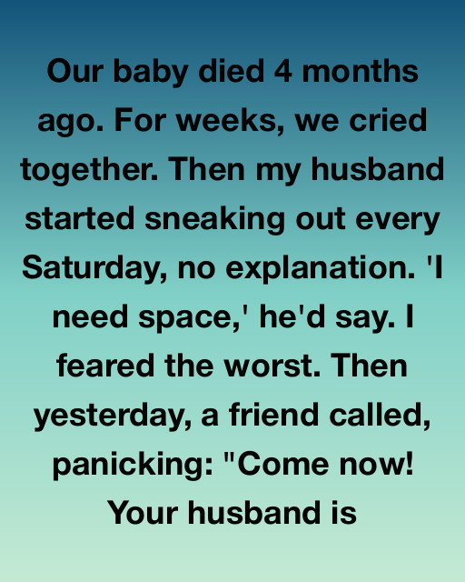 I Thought My Husband Was Running From Our Grief, But A Secret Phone Call Revealed The Heartbreaking Truth Behind His Saturday Disappearances
