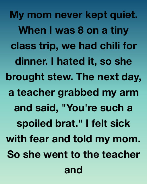 I Thought My Mom Was Overprotective For Defending Me Against A Bully Teacher, But The Truth About That School Trip Changed My Life Forever