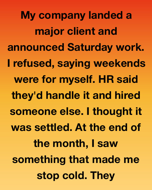 I Refused To Work Weekends For My Company, But When I Saw My Paystub At The End Of The Month, I Realized The True Price Of My Loyalty