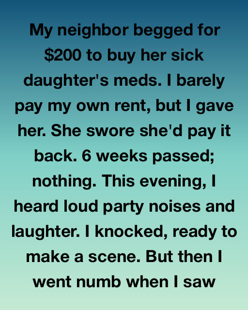 I Barely Made Rent But Gave My Last Dollars To A Neighbor In Need Only To Find Out The Truth Behind Her Loud Party