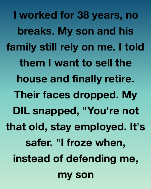 I Worked For Nearly Four Decades Only To Be Told I Couldn’t Retire, But My Family’s Selfishness Led Me To A Secret That Changed Everything