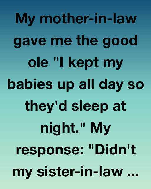 My Mother-In-Law Said To Keep The Baby Awake—Here’s What Happened Instead