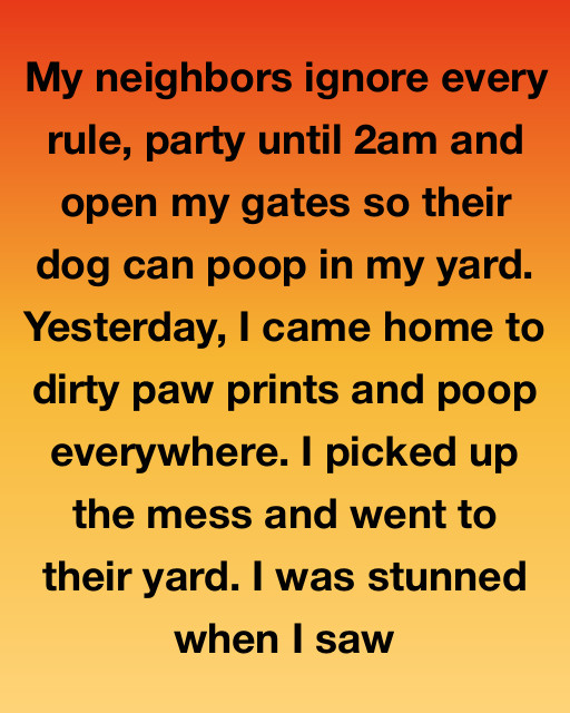 I Finally Found Out Why My Neighbors Were Being So Disrespectful