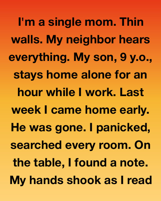 I’m A Single Mom And My Son Went Missing While I Was At Work, But The Note He Left Behind Revealed A Secret My Neighbor Had Been Keeping For Months