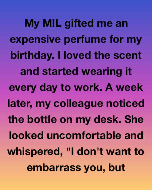 I Found Out The Real Reason My Mother-In-Law Gave Me That Expensive Perfume, And It Taught Me Everything About What Family Truly Means