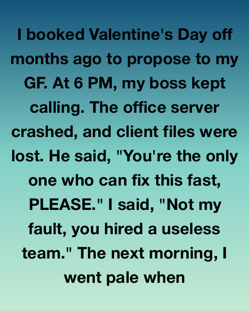 I Booked Valentine’s Day Off Months Ago To Propose To My Girlfriend, But A Single Decision To Put My Happiness First Revealed A Truth I Never Saw Coming