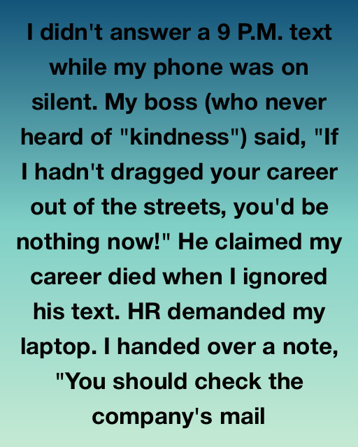 I Didnโt Answer My Bossโs 9 P.M. Text And He Told Me My Career Was Over, But He Had No Idea I Was One Step Ahead Of Him The Entire Time