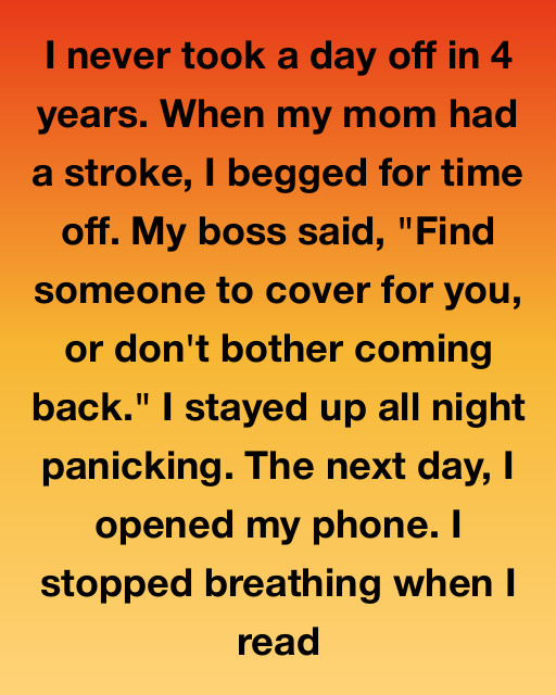 I Never Took A Day Off In Four Years, But When My Boss Threatened To Fire Me During My Mom’s Crisis, My Coworkers Taught Him A Lesson He’ll Never Forget