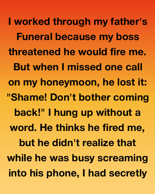 I Worked Through My Father’s Funeral Because My Boss Threatened He Would Fire Me