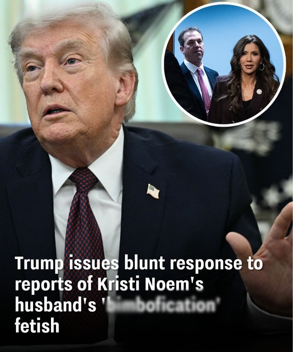 Trump responds to reports about Kristi Noem’s husband and alleged online role-play activity